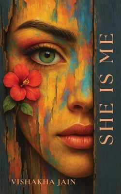 She Is Me by Jain, Vishakha