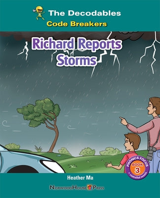 Richard Reports Storms by Ma, Heather