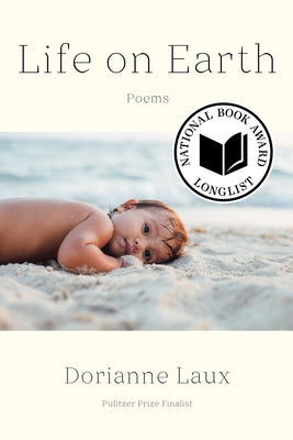 Life on Earth: Poems by Laux, Dorianne