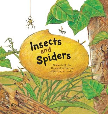 Insects and Spiders: Insects and Spiders by Rin, Bo