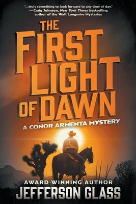 The First Light of Dawn: A Conor Armenta Western Mystery by Glass, Jefferson