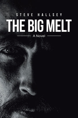 The Big Melt by Hallsey, Steve