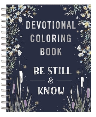 Be Still & Know: Devotional Coloring Book by Dayspring