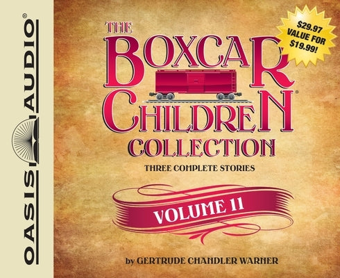 The Boxcar Children Collection Volume 11: The Mystery of the Singing Ghost, the Mystery in the Snow, the Pizza Mystery by Warner, Gertrude Chandler