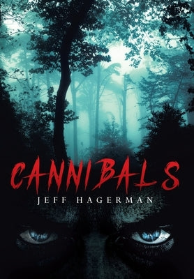 Cannibals by Hagerman, Jeff