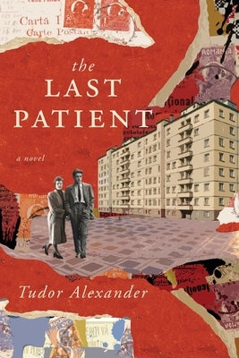 The Last Patient by Alexander, Tudor