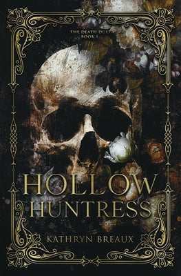 Hollow Huntress by Breaux, Kathryn