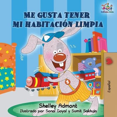 Me Gusta Tener Mi Habitación Limpia: Spanish Edition by Admont, Shelley