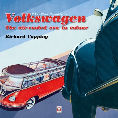 Volkswagen: The Air-Cooled Era in Colour by Copping, Richard