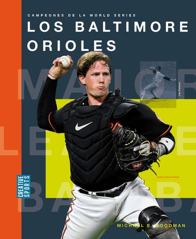 Los Baltimore Orioles by Goodman, Michael E.