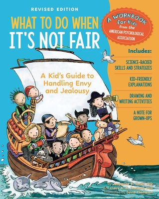 What to Do When It's Not Fair, Revised Edition: A Kid's Guide to Handling Envy and Jealousy by Freeland, Claire A. B.