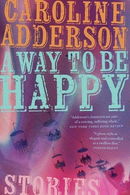 A Way to Be Happy by Adderson, Caroline