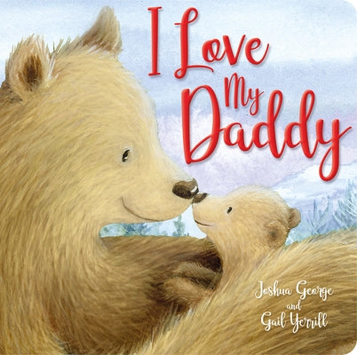 I Love My Daddy by George, Joshua