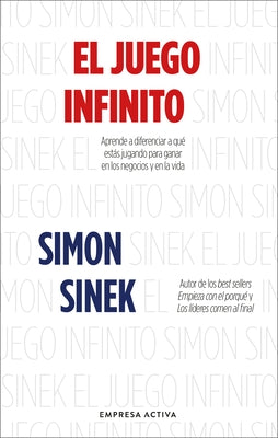 Juego Infinito, El by Sinek, Simon