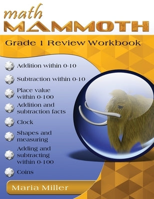 Math Mammoth Grade 1 Review Workbook by Miller, Maria