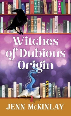 Witches of Dubious Origin by McKinlay, Jenn