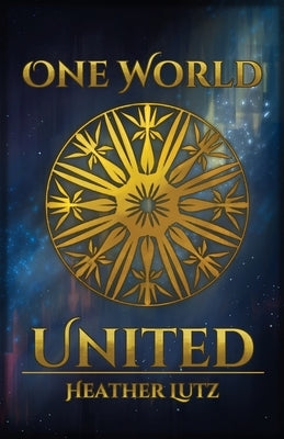 One World United by Lutz, Heather