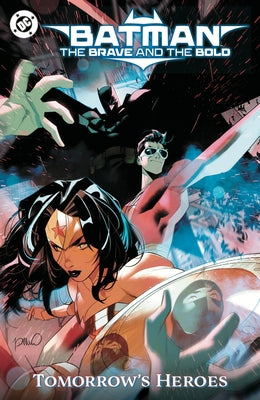Batman: The Brave and the Bold: Tomorrow's Heroes by Sherman, Hayden