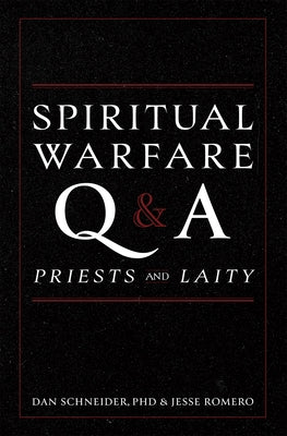 Spiritual Warfare Q and A: For Priests and Laity by Schneider, Dan