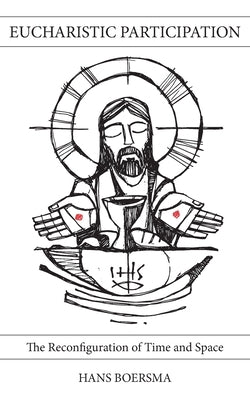 Eucharistic Participation by Boersma, Hans