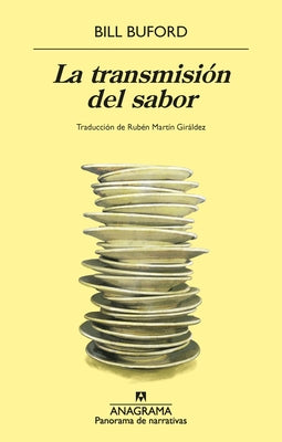Transmision del Sabor, La by Buford, Bill