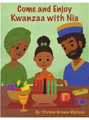 Come and Enjoy Kwanzaa with Nia by Brown-Watson, Viviene
