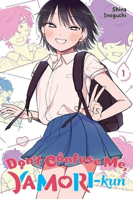 Don't Confuse Me, Yamori-Kun, Vol. 1 by Inoguchi, Shina