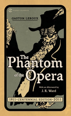 The Phantom of the Opera by LeRoux, Gaston