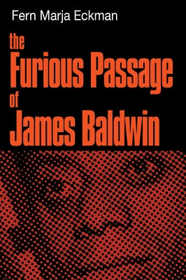 The Furious Passage of James Baldwin by Eckman, Fern Marja