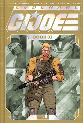 Codename: G.I. Joe Deluxe Edition Book One by Williamson, Joshua