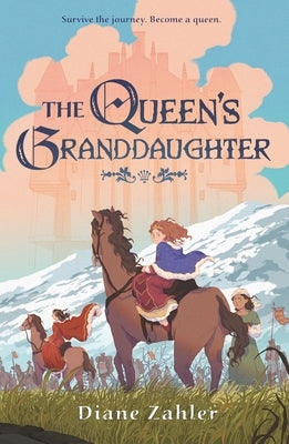 The Queen's Granddaughter by Zahler, Diane