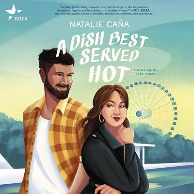 A Dish Best Served Hot by Ca&#241;a, Natalie