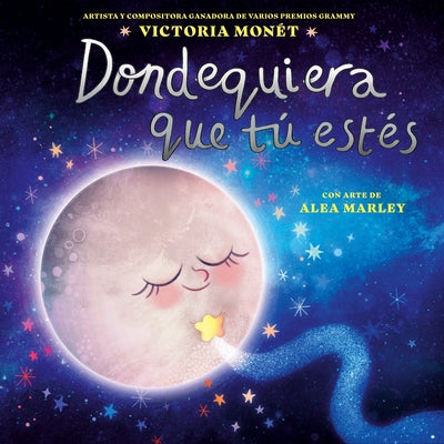 Dondequiera Que Tú Estés (Everywhere You Are Spanish Edition) by MonÃ©t, Victoria