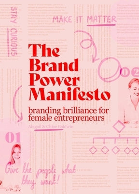 The Brand Power Manifesto: A Creative Roadmap for Female Entrepreneurs by Baldwin, Abigail