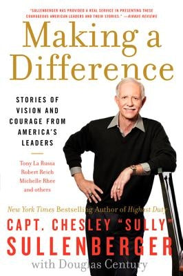Making a Difference by Sullenberger, Chesley B., III