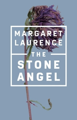 The Stone Angel: Penguin Modern Classics Edition by Laurence, Margaret