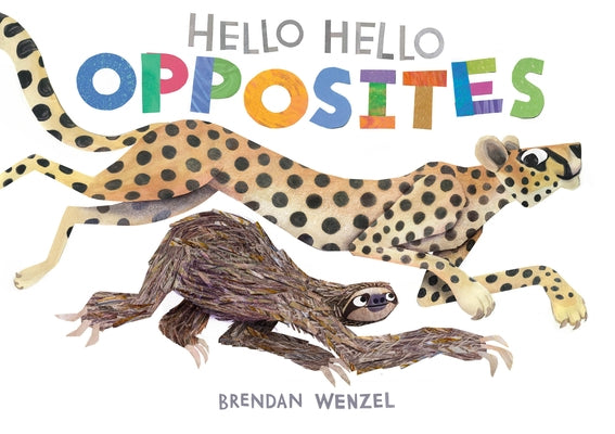 Hello Hello Opposites by Wenzel, Brendan
