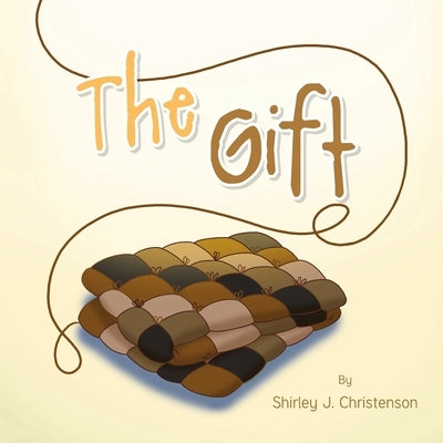 The Gift by Christenson, Shirley J.