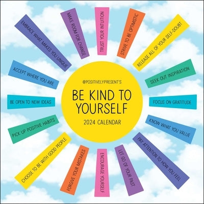 Positively Present 2024 Wall Calendar: Be Kind to Yourself by Dipirro, Dani