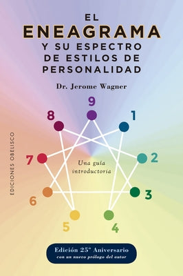 Eneagrama Y Su Espectro de Estilos de Personalidad, El by Wagner, Jerome