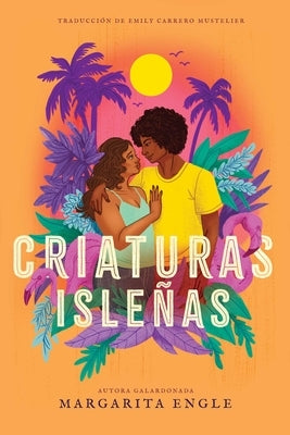 Criaturas Isleñas (Island Creatures) by Engle, Margarita