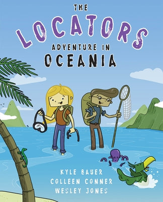 The Locators: Adventure in Oceania by Bauer, Kyle