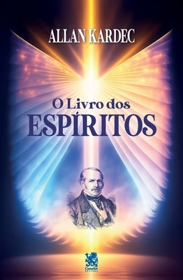 O Livro dos Espíritos by Kardec, Allan