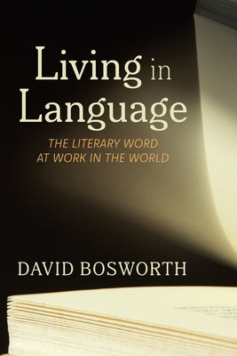 Living in Language by Bosworth, David