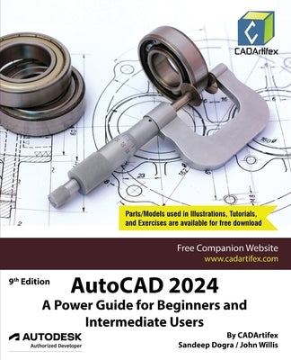 AutoCAD 2024: A Power Guide for Beginners and Intermediate Users by Cadartifex