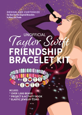 Unofficial Taylor Swift Friendship Bracelet Kit: Design and Customize the Best Swiftie Inspired Bracelets to Wear and Trade by Editors of Chartwell Books