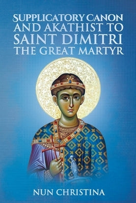 Canon and Akathist to Saint Dimitri by Monastery, St George