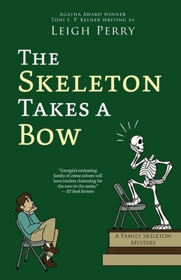 The Skeleton Takes a Bow by Perry, Leigh