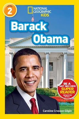 Barack Obama (National Geographic Kids Readers, Level 2) by Gilpin, Caroline Crosson
