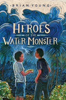 Heroes of the Water Monster by Young, Brian